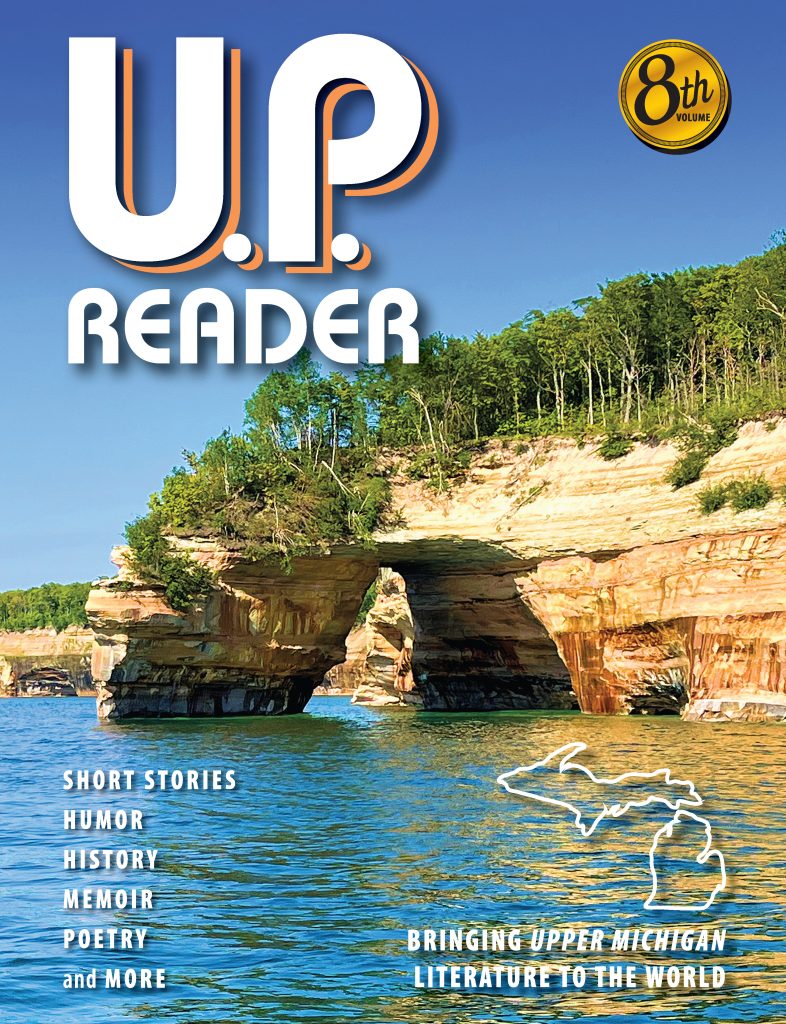 UPPAA Cover of U.P. Reader Volume 8. The background shows a scenic view of cliffs and greenery along a shoreline, with water in the foreground. The cover lists genres included: short stories, humor, history, memoir, poetry, and more. Text reads "Bringing Upper Michigan Literature to the World.