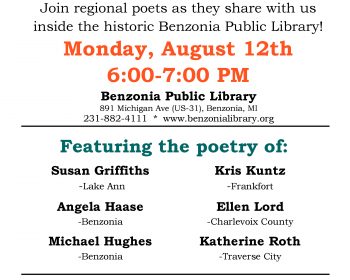 UPPAA A flyer for "Poetry Potpourri: An Evening of Poetry and Prose" at Benzonia Public Library on Monday, August 12th, from 6:00-7:00 PM. Featuring poets Susan Griffiths, Angela Haase, Michael Hughes, Kris Kuntz, Ellen Lord, and Katherine Roth. Free entry and book signings.
